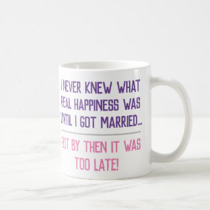 Funny Married Life Quotation Coffee Mug
