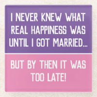 Funny Married Life Quotation Glass Coaster