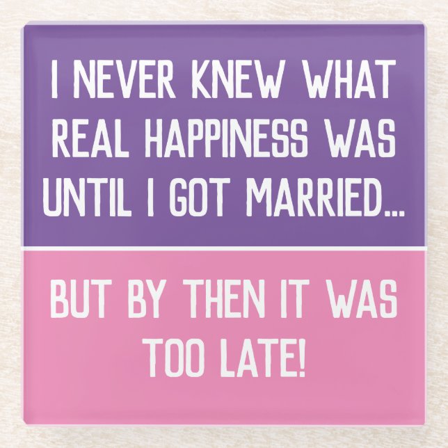 Funny Married Life Quotation Glass Coaster (Front)