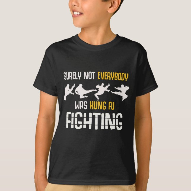Funny Martial Arts Joke Kung Fu Fighting T-Shirt (Front)