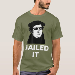 Funny Martin Luther Nailed It Sunglasses T-Shirt