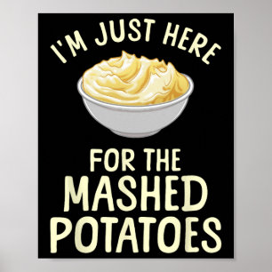 Funny Mashed Potato Art For Men Women Food Mash Th Poster