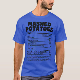 Funny Mashed Potatoes Nutrition Facts Family Thank T-Shirt