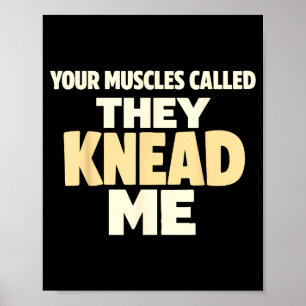 Funny massage humor muscles called knead poster