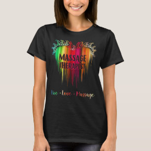 Funny Massage Therapist Live Love Massage Massage T-Shirt