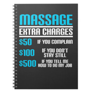 Funny Massage Therapist - Massage Extra Charges Notebook