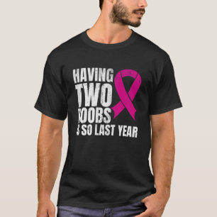 Funny mastectomy shirt