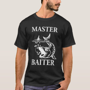 Funny Master Baiter Lonely Fishing Fisherman Pun T-Shirt