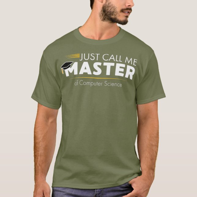 Funny Master of Computer Science  Graduation T-Shirt (Front)