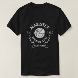 Funny Master of the World Latin Crest Custom T-Shirt