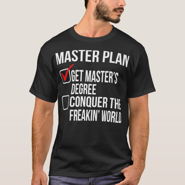 Funny Masters Degree Graduation Gift Shirt College (Front)