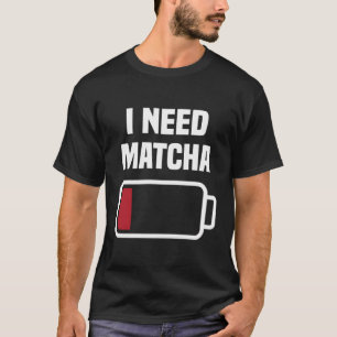 Funny Matcha Humour Outfit Love Matcha Powder Love T-Shirt