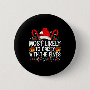 Funny Matching Christmas Most Likely To Party 6 Cm Round Badge
