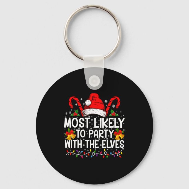 Funny Matching Christmas Most Likely To Party  Key Ring (Front)