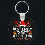 Funny Matching Christmas Most Likely To Party  Key Ring<br><div class="desc">Funny Matching Christmas Most Likely To Party With The Elves</div>