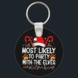 Funny Matching Christmas Most Likely To Party  Key Ring<br><div class="desc">Funny Matching Christmas Most Likely To Party With The Elves</div>
