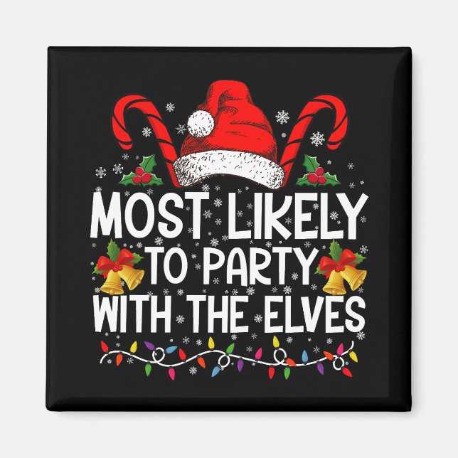 Funny Matching Christmas Most Likely To Party  Magnet (Front)