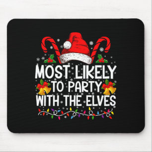 Funny Matching Christmas Most Likely To Party Mouse Mat