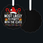 Funny Matching Christmas Most Likely To Party  Tree Decoration Card<br><div class="desc">Funny Matching Christmas Most Likely To Party With The Elves</div>