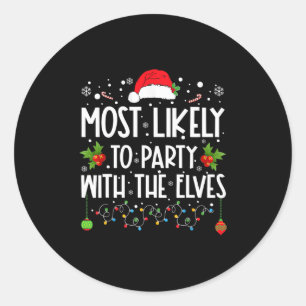 funny matching christmas most likely to party with classic round sticker