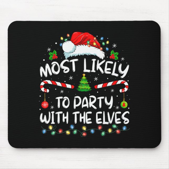 Funny Matching Christmas Most Likely To Party With Mouse Mat (Front)