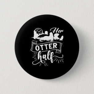 Funny Matching Couple His And Her Otter Half Valen 6 Cm Round Badge