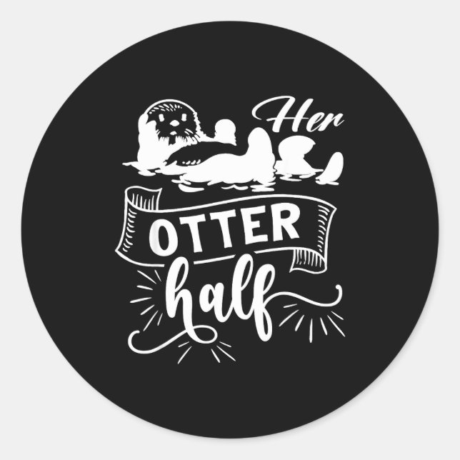Funny Matching Couple His And Her Otter Half Valen Classic Round Sticker (Front)