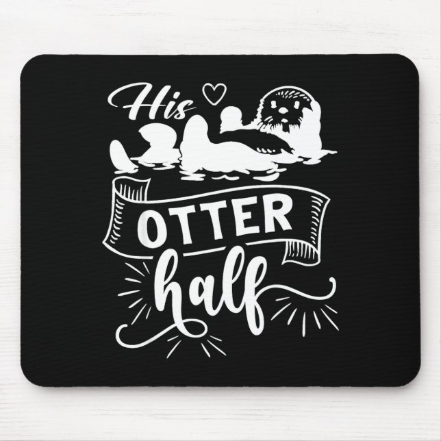 Funny Matching Couple His And Her Otter Half Valen Mouse Mat (Front)