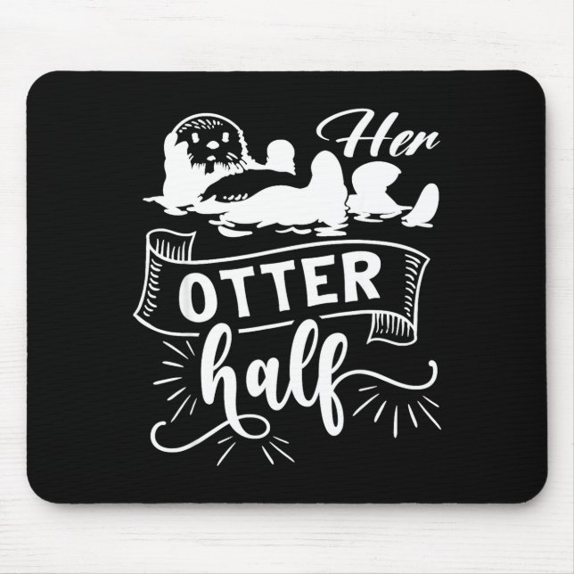Funny Matching Couple His And Her Otter Half Valen Mouse Mat (Front)