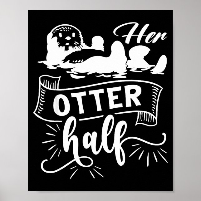 Funny Matching Couple His And Her Otter Half Valen Poster (Front)