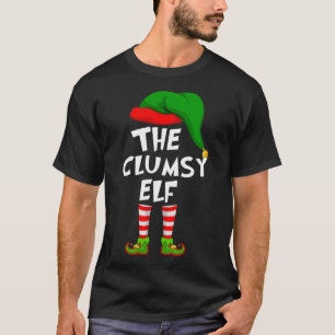 Funny Matching Family Christmas The Clumsy Elf T-Shirt