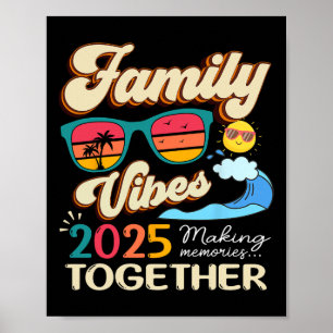 Funny Matching Family Vibes Reunion 2025 Making Me Poster