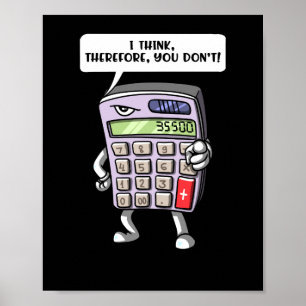 Funny Math Algebra Calculator Mathematics Joke Poster