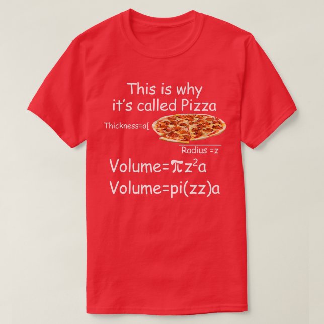 Funny Math and Pizza equation Funny Math and Pizza T-Shirt (Design Front)