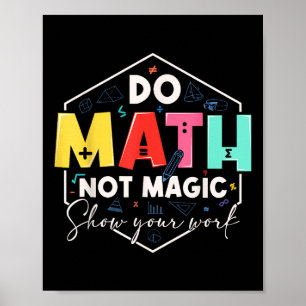 Funny Math Back To School Do Math Not Magic Show Y Poster