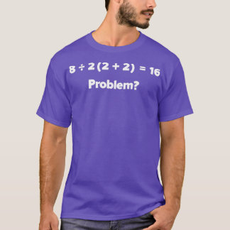 Funny Math Equation Viral Mathematics Confusing Eq T-Shirt