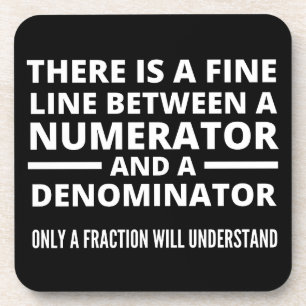 Funny Math FINE LINE NUMERATOR DENOMINATOR Coaster