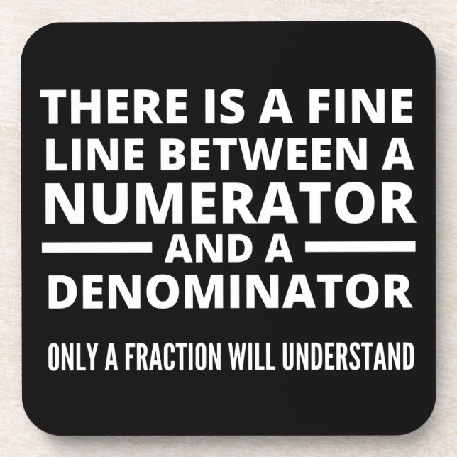 Funny Math  FINE LINE NUMERATOR DENOMINATOR Coaster (Front)