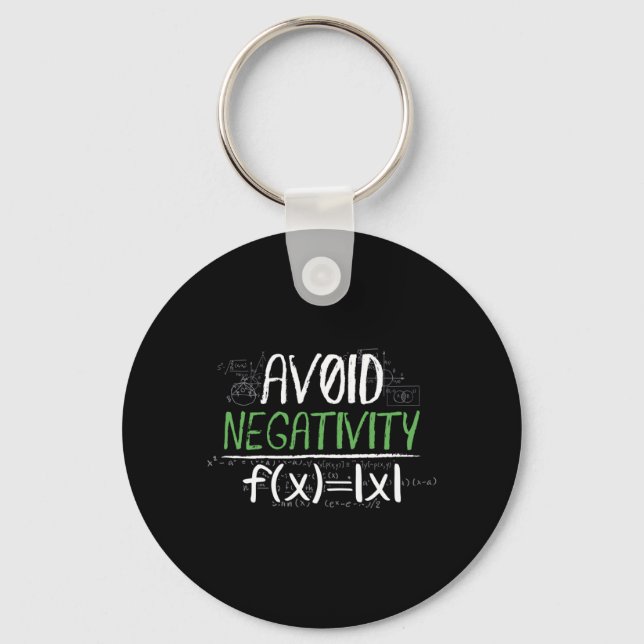 Funny Math Geek Avoid Negativity Positive Life Key Ring (Front)