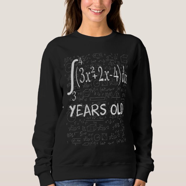 Funny Math Geek Integral Calculus 40th Birthday 40 Sweatshirt (Front)