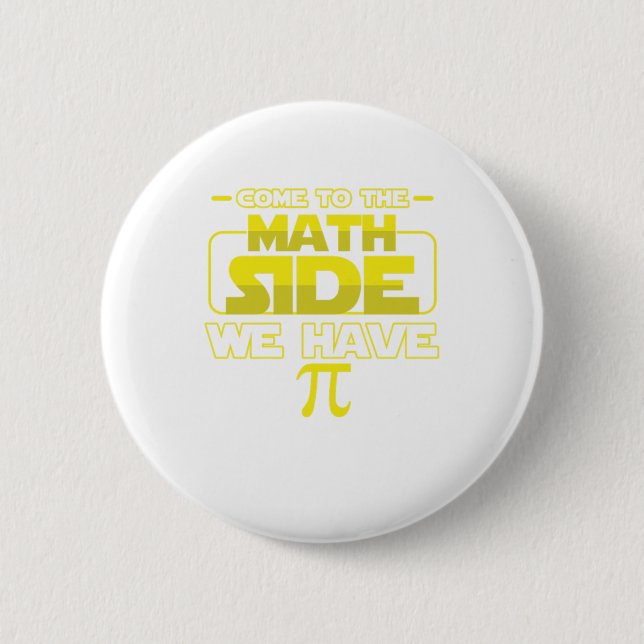 Funny Math Geek Mathematician Mathlete Come To The 6 Cm Round Badge (Front)