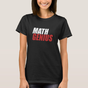 Funny Math Genius T-Shirt Pi Day