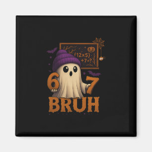 Funny Math Ghost 67 Bruh Halloween Meme Teacher Eq Magnet