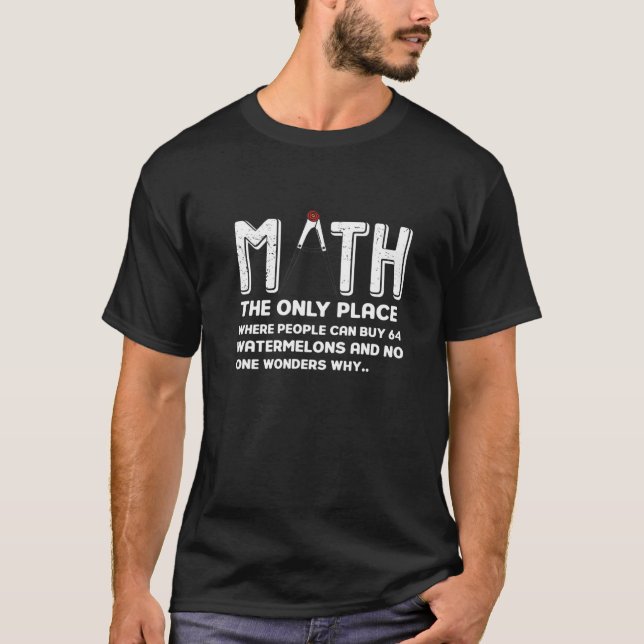 Funny Math Gift Idea For Student Gift T-Shirt (Front)