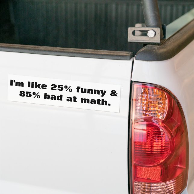 Funny math joke bumper sticker (On Truck)