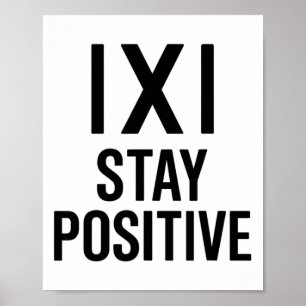 Funny Math Joke Positive Humor Saying Stay Positiv Poster