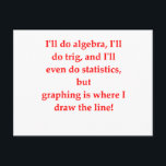 funny math joke postcard<br><div class="desc">more great math and scince jokes at jimbuf and jimhartley galleries.</div>