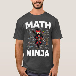 Funny Math Ninja For Mathematics Teacher Student M T-Shirt
