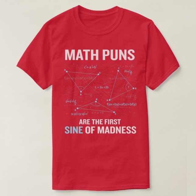 Funny Math Pun Calculus Geometry Teacher Gag Gift T-Shirt (Design Front)