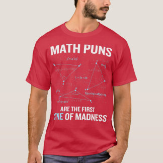 Funny Math Pun Calculus Geometry Teacher Gag Gift T-Shirt